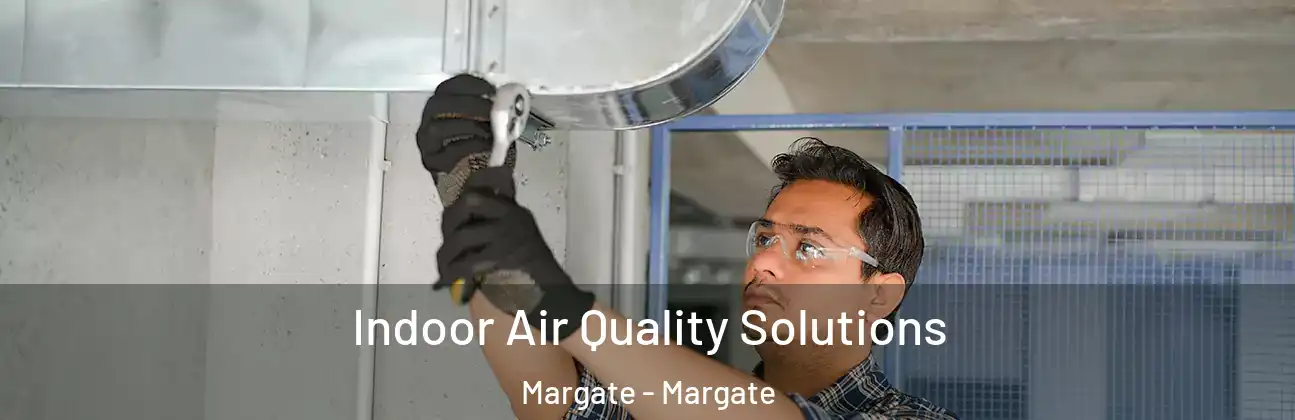  Indoor Air Quality Solutions Margate - Margate